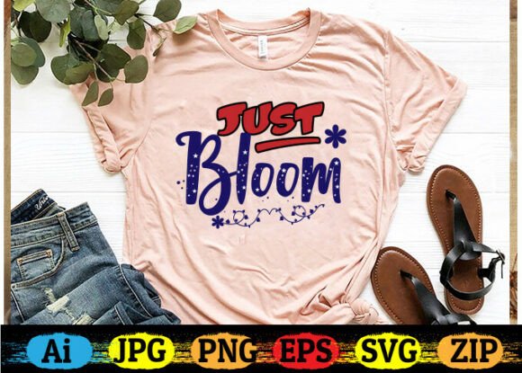 Download Just Bloom Free T-shirt Designs - Premium Resources