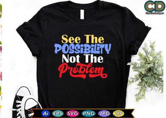 Download SEE the POSSIBILITY NOT the PROBLEM - Premium Resources