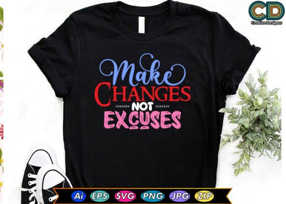 Download MAKE CHANGES NOT EXCUSES - Premium Resources
